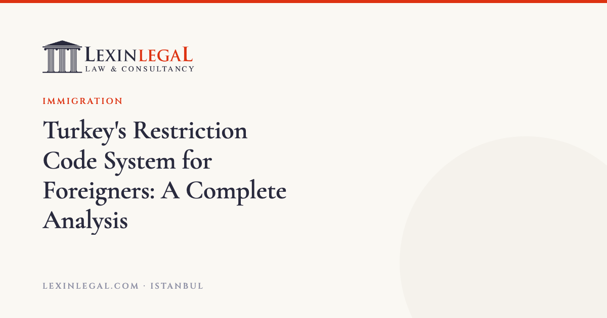 Turkey Restriction (Tahdit) Codes Explained | Lexin Legal